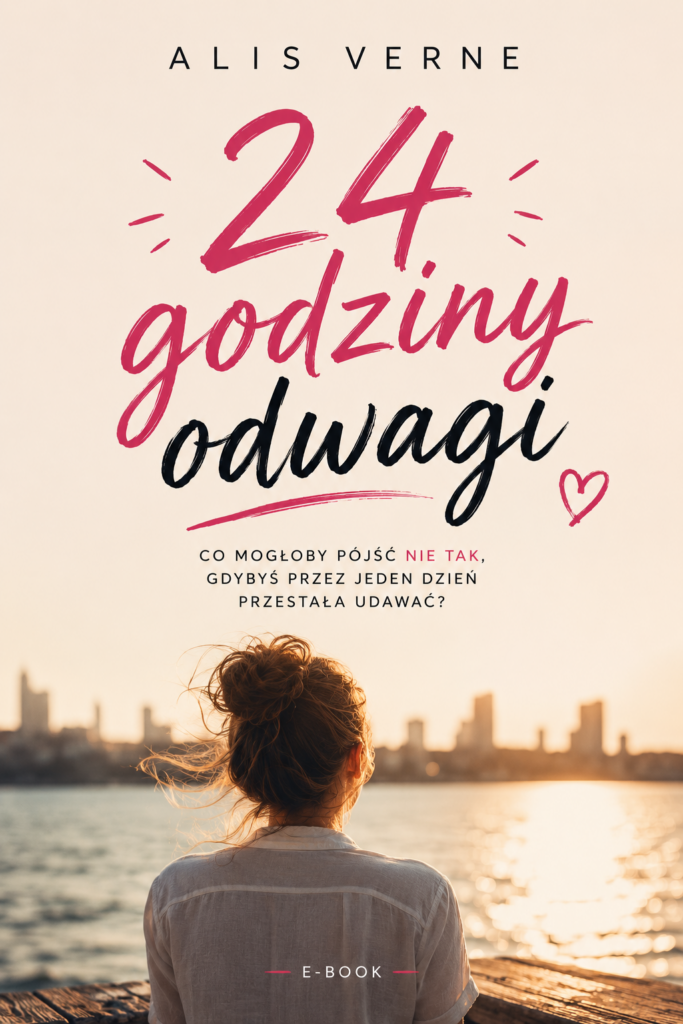 Alis Verne - 24 godziny odwagi - e-book okładka