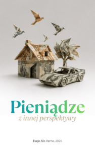 PIENIĄDZE z innej perspektywy